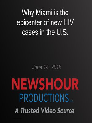 cover image of Why Miami is the epicenter of new HIV cases in the U.S.